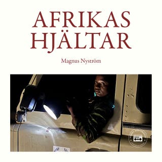 Afrikas hjältar – omslag till ljudboken av Magnus Nyström