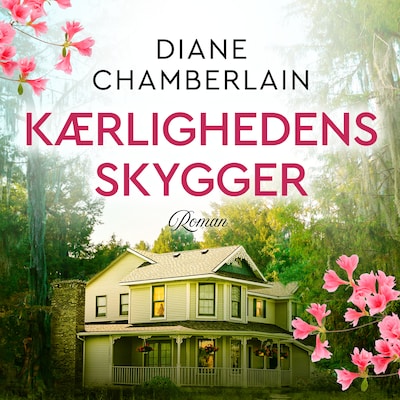 Kærlighedens skygger – omslag til lydbogen af Diane Chamberlain