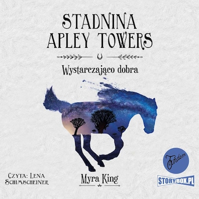 Stadnina Apley Towers. Tom 6. Wystarczająco dobra – okładka audiobooka, autor Myra King