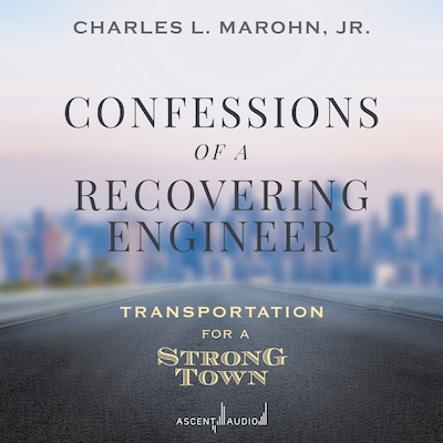 Confessions of a Recovering Engineer – omslag til lydbogen af Charles L. Marohn, Jr.