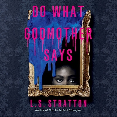 Do What Godmother Says
