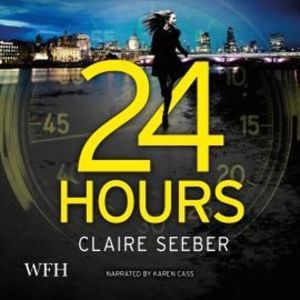 24 Hours – okładka audiobooka, autor Claire Seeber