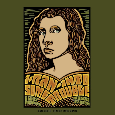 I Ran into Some Trouble – omslag til lydbogen af Peggy Caserta, Maggie Falcon