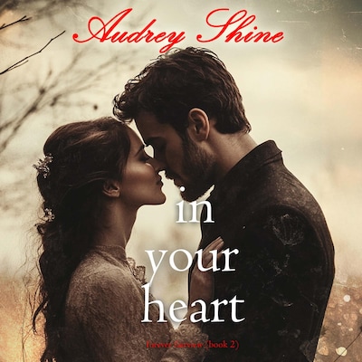 In Your Heart (Forever Fairview—Book 2) – omslag til lydbogen af Audrey Shine