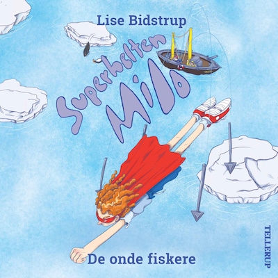 Superhelten Milo #3: De onde fiskere – omslag til lydbogen af Lise Bidstrup