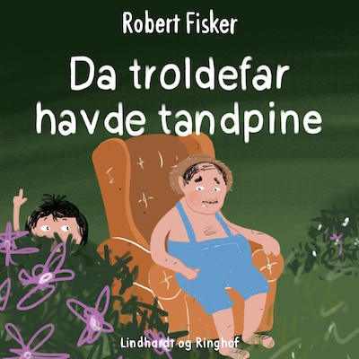 Da troldefar havde tandpine – omslag til lydbogen af Robert Fisker