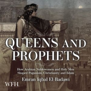 Queens and Prophets – okładka audiobooka, autor Emran Iqbal El-Badawi