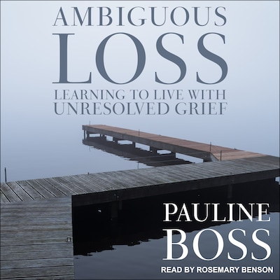 Ambiguous Loss – omslag til lydbogen af Pauline Boss, PhD