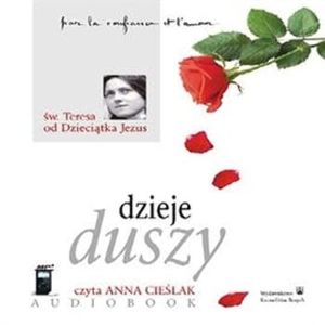 Dzieje duszy – okładka audiobooka, autor Święta Teresa od Dzieciątka Jezus