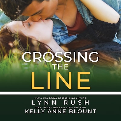 Crossing the Line – omslag til lydbogen af Lynn Rush, Kelly Anne Blount