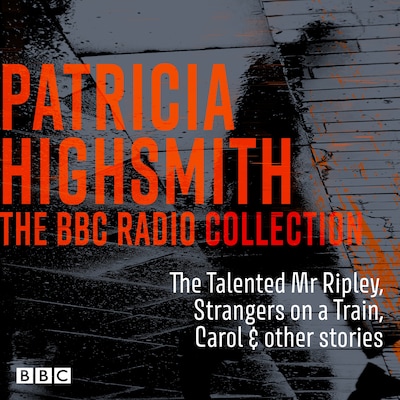 The Patricia Highsmith BBC Radio Collection – omslag til lydbogen af Patricia Highsmith