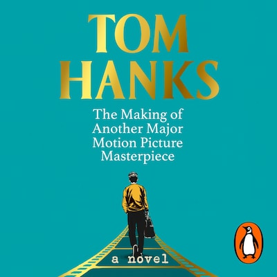 The Making of Another Major Motion Picture Masterpiece – omslag til lydbogen af Tom Hanks