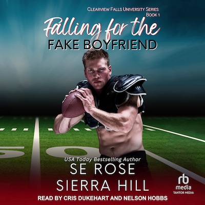 Falling for the Fake Boyfriend – omslag til lydbogen af S.E. Rose, Sierra Hill