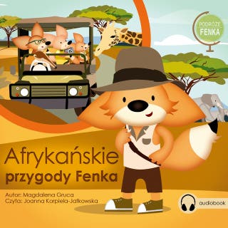 Afrykańskie Przygody Fenka – okładka audiobooka, autor Magdalena Gruca