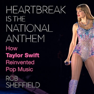 Heartbreak is the National Anthem