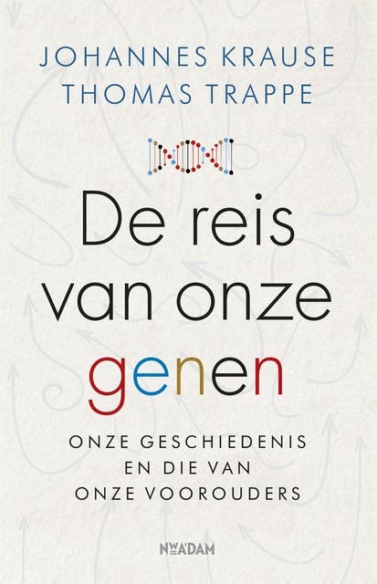 De reis van onze genen: Onze geschiedenis en die van onze voorouders