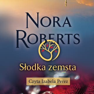Słodka zemsta – okładka audiobooka, autor Nora Roberts