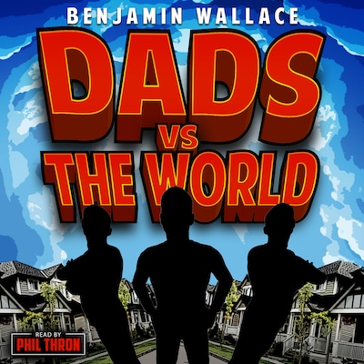 Dads vs. The World – omslag til lydbogen af Benjamin Wallace