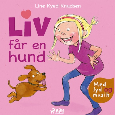 Liv får en hund (hørespil) – omslag til lydbogen af Line Kyed Knudsen