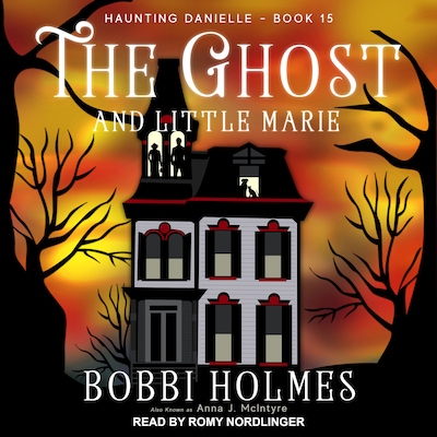 The Ghost and Little Marie – omslag til lydbogen af Bobbi Holmes, Anna J. McIntyre