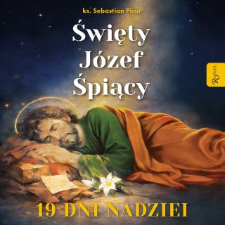 Święty Józef Śpiący. 19 dni nadziei – okładka audiobooka, autor ks. Sebastian Picur