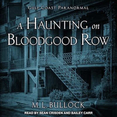A Haunting on Bloodgood Row – omslag til lydbogen af M. L. Bullock