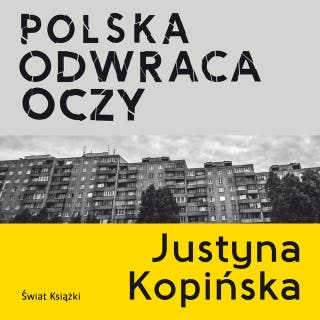 Polska odwraca oczy – okładka audiobooka, autor Justyna Kopińska