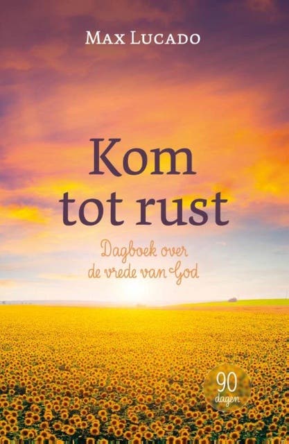 Kom tot rust: Dagboek van de vrede van God