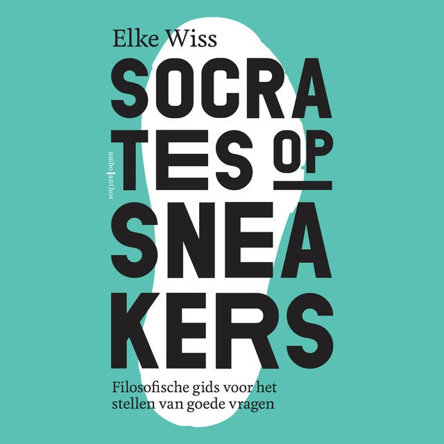 Socrates op sneakers: Filosofische gids voor het stellen van goede vragen – omslag van het luisterboek van Elke Wiss