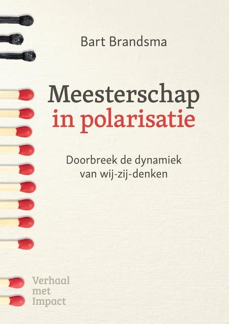 Meesterschap in polarisatie: Doorbreek de dynamiek van wij-zij-denken – omslag van het luisterboek van Bart Brandsma