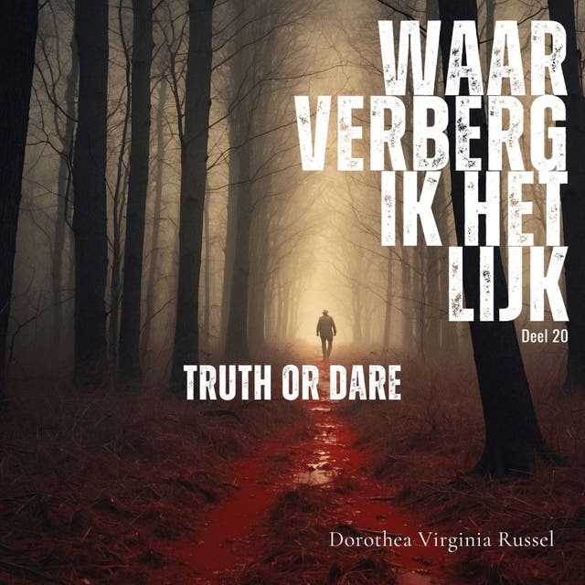 Truth or dare: Waar verberg ik het lijk?