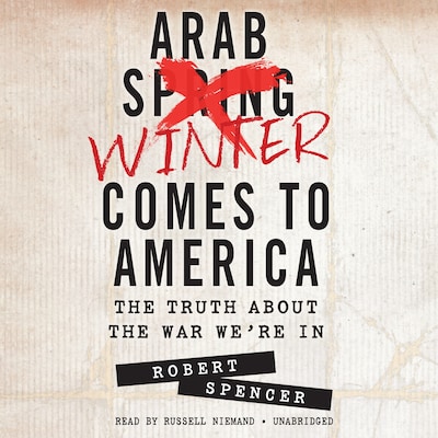 Arab Winter Comes to America – omslag til lydbogen af Robert Spencer