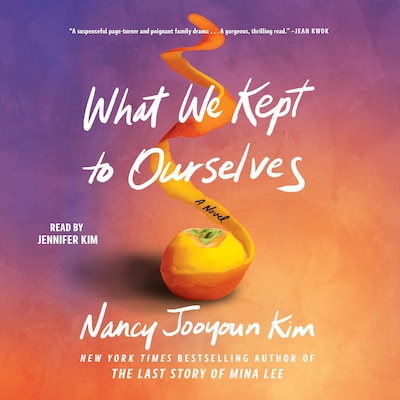 What We Kept to Ourselves – omslag til lydbogen af Nancy Jooyoun Kim