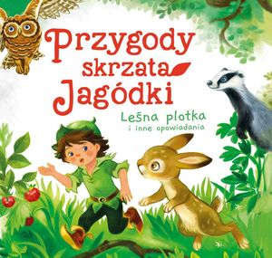 Przygody skrzata Jagódki. Leśna plotka i inne opowiadania – okładka audiobooka, autor Ewa Stadtmuller