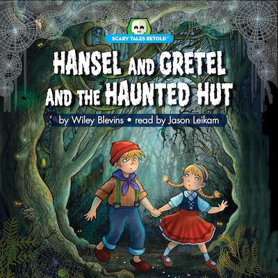 Hansel and Gretel and the Haunted Hut