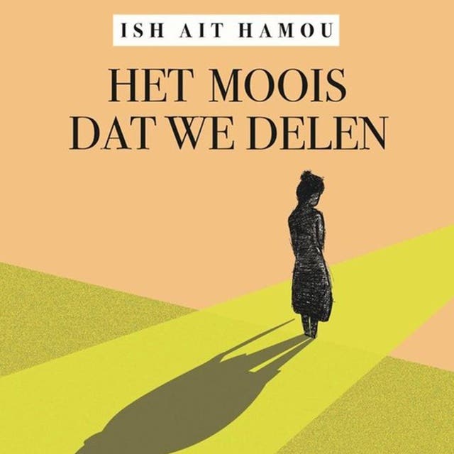 Het moois dat we delen – omslag van het luisterboek van Ish Ait Hamou