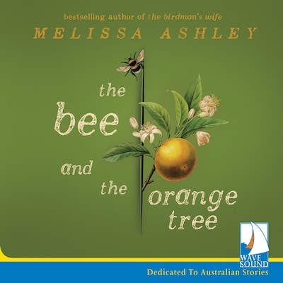 The Bee and the Orange Tree – omslag til lydbogen af Melissa Ashley