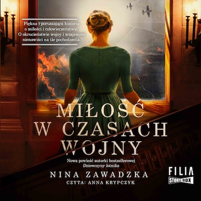 Miłość w czasach wojny – okładka audiobooka, autor Nina Zawadzka
