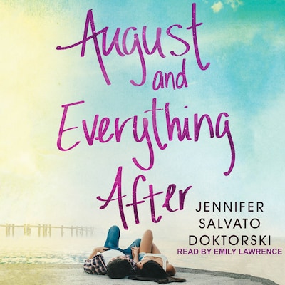 August and Everything After – omslag til lydbogen af Jennifer Salvato Doktorski