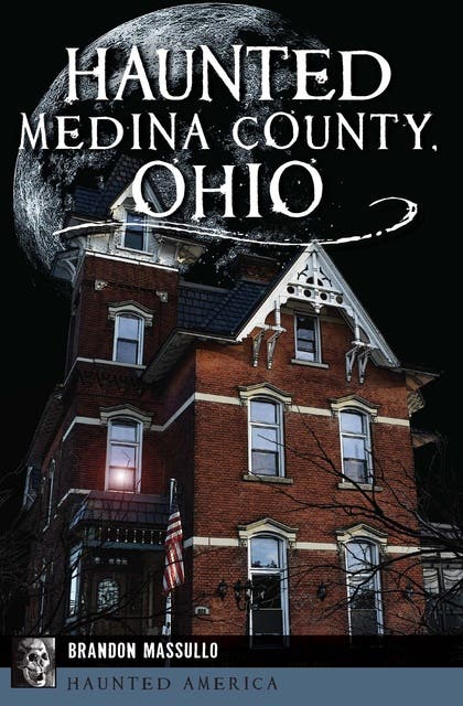 Haunted Medina County, Ohio – omslag til lydbogen af Brandon Massullo