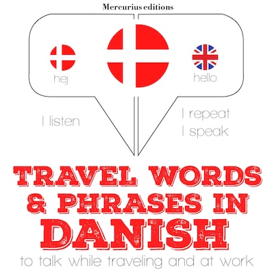 Travel words and phrases in Danish