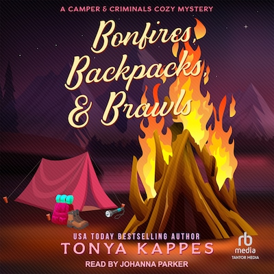 Bonfires, Backpacks, & Brawls – omslag til lydbogen af Tonya Kappes