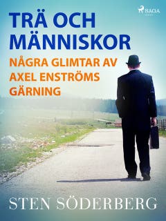 Trä och människor : några glimtar av Axel Enströms gärning – omslag till ljudboken av Sten Söderberg