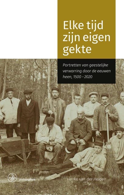 Elke tijd zijn eigen gekte: Portretten van geestelijke verwarring door de eeuwen heen, 1500-2000 – omslag van het luisterboek van Henke van der Heiden