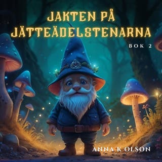 Jakten på jätteädelstenarna, bok 2. – omslag till ljudboken av Anna K Olson