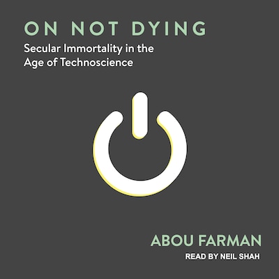 On Not Dying – omslag til lydbogen af Abou Farman