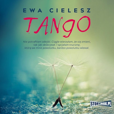 Tango – okładka audiobooka, autor Ewa Cielesz