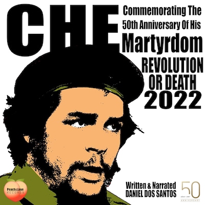 Che Commemorating The 50th Anniversary Of His Martyrdom – omslag til lydbogen af Daniel dos Santos