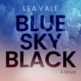 Blue Sky Black: A Second Chance Romance - Dual-Timeline – omslag till ljudboken av Lea Vale