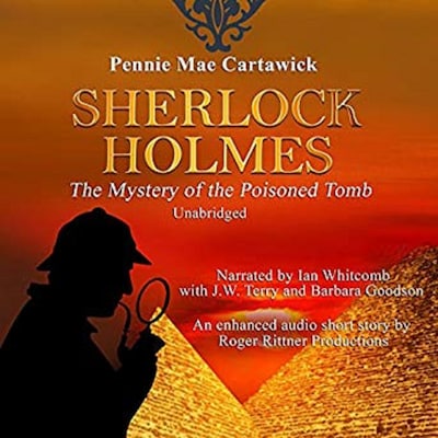 Sherlock Holmes: The Mystery of the Poisoned Tomb: A Short Story – omslag til lydbogen af Pennie Mae Cartawick
